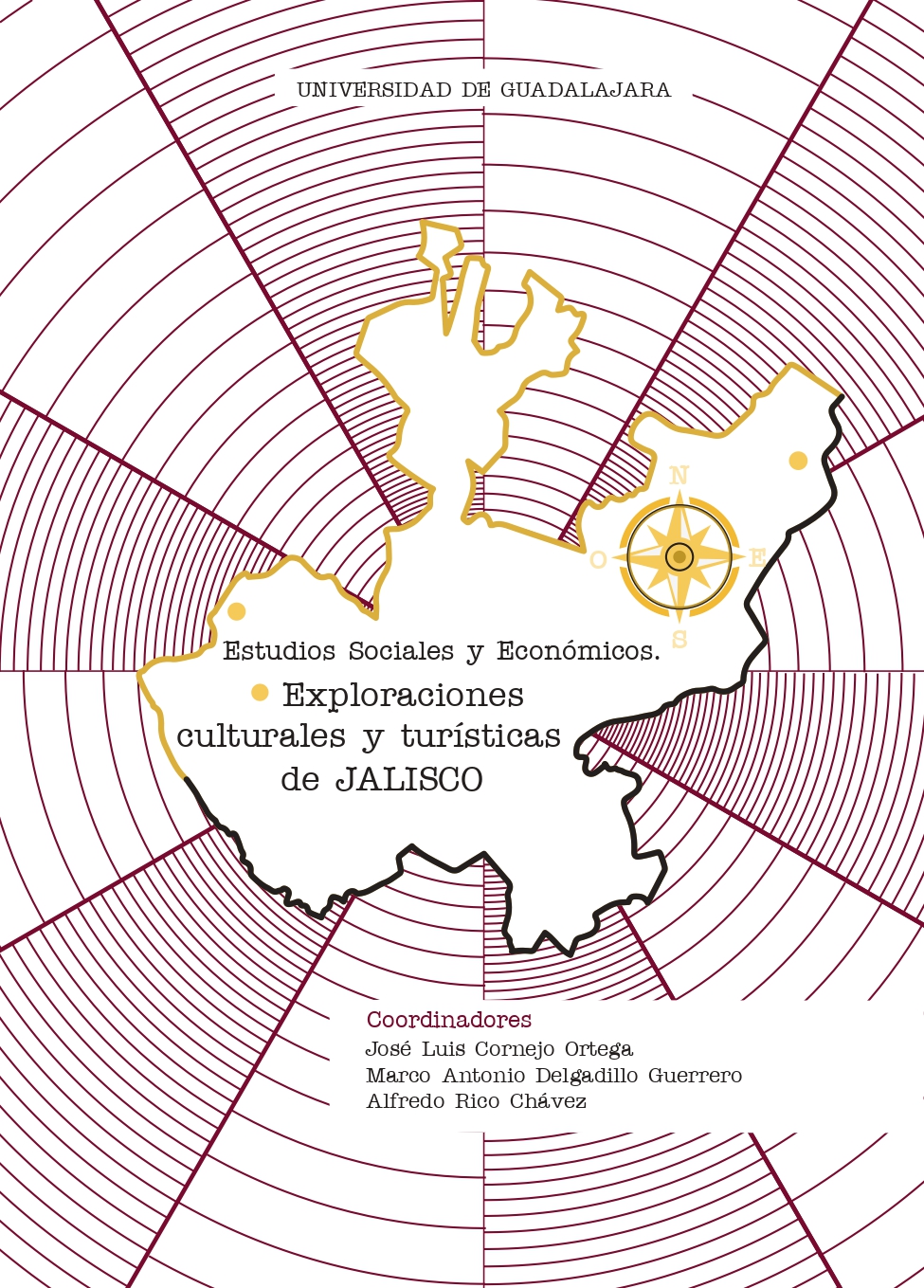 Estudios Sociales y Económicos. Exploraciones culturales y turísticas de Jalisco<br />
