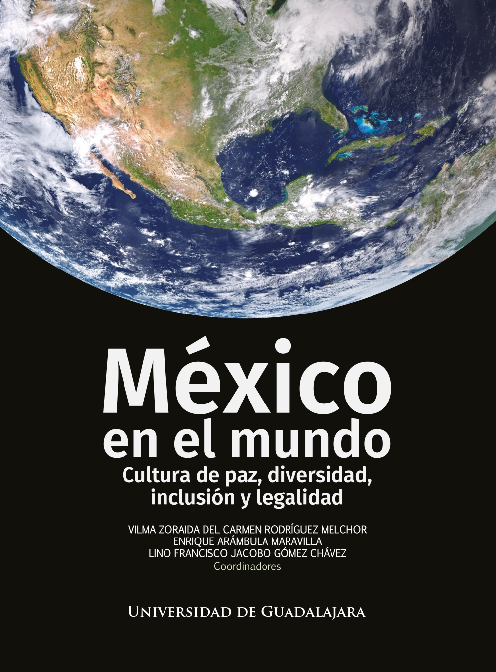 México en el mundo. Cultura de paz, diversidad, inclusión y legalidad